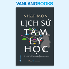 Nhập Môn Lịch Sử Tâm Lý Học - Vanlangbooks