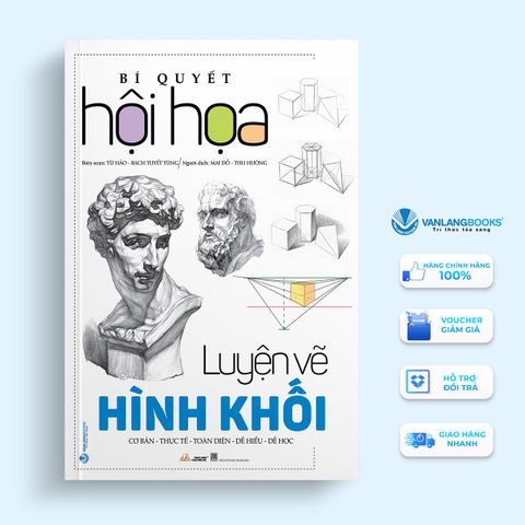 Bí Quyết Hội Họa - Luyện Vẽ Hình Khối - Vanlangbooks