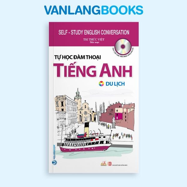 Tự học đàm thoại tiếng Anh - Du lịch  - Vanlangbooks
