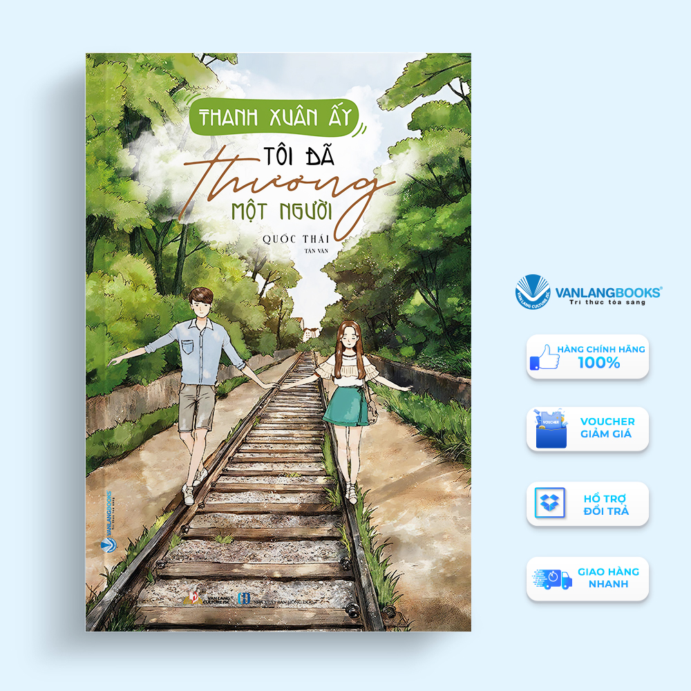 Thanh Xuân Ấy Tôi Đã Thương Một Người - Vanlangbooks