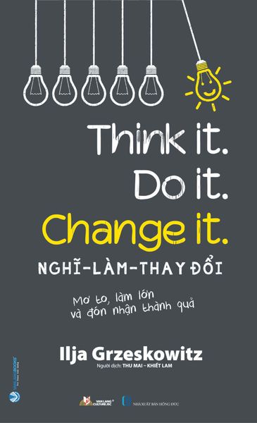 Nghĩ - Làm - Thay Đổi - Vanlangbooks