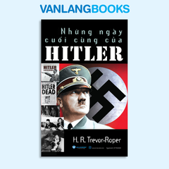 Những ngày cuối cùng của Hitler - Vanlangbooks