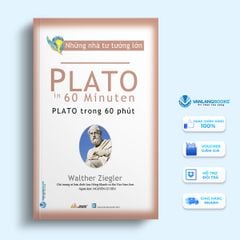 Những Nhà Tư Tưởng Lớn: Plato Trong 60 Phút - Vanlangbooks