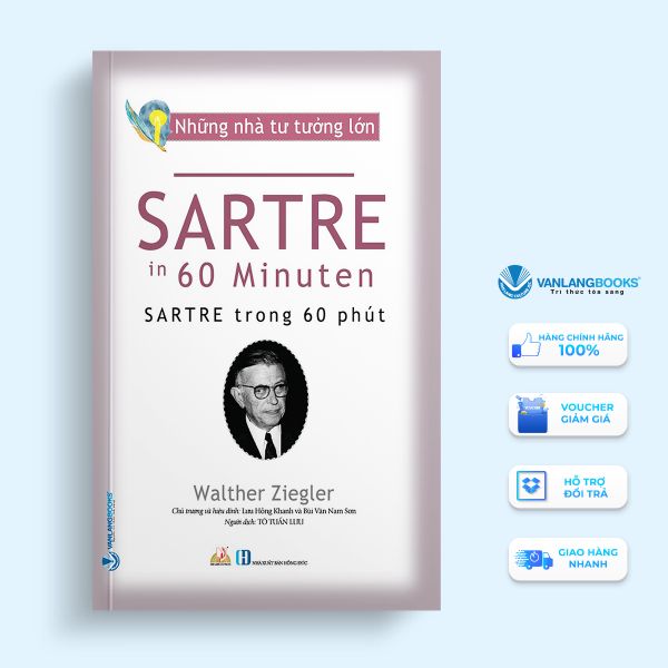 Những nhà tư tưởng lớn - Sartre trong 60 phút - Vanlangbooks