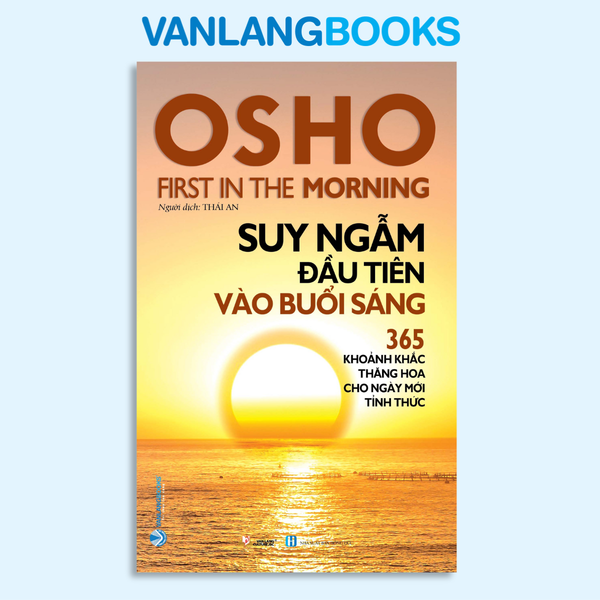 OSHO Suy Ngẫm Đầu Tiên Vào Buổi Sáng - Vanlangbooks