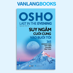 OSHO Suy Ngẫm Cuối Cùng Vào Buổi Tối - Vanlangbooks