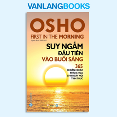 OSHO Suy Ngẫm Đầu Tiên Vào Buổi Sáng