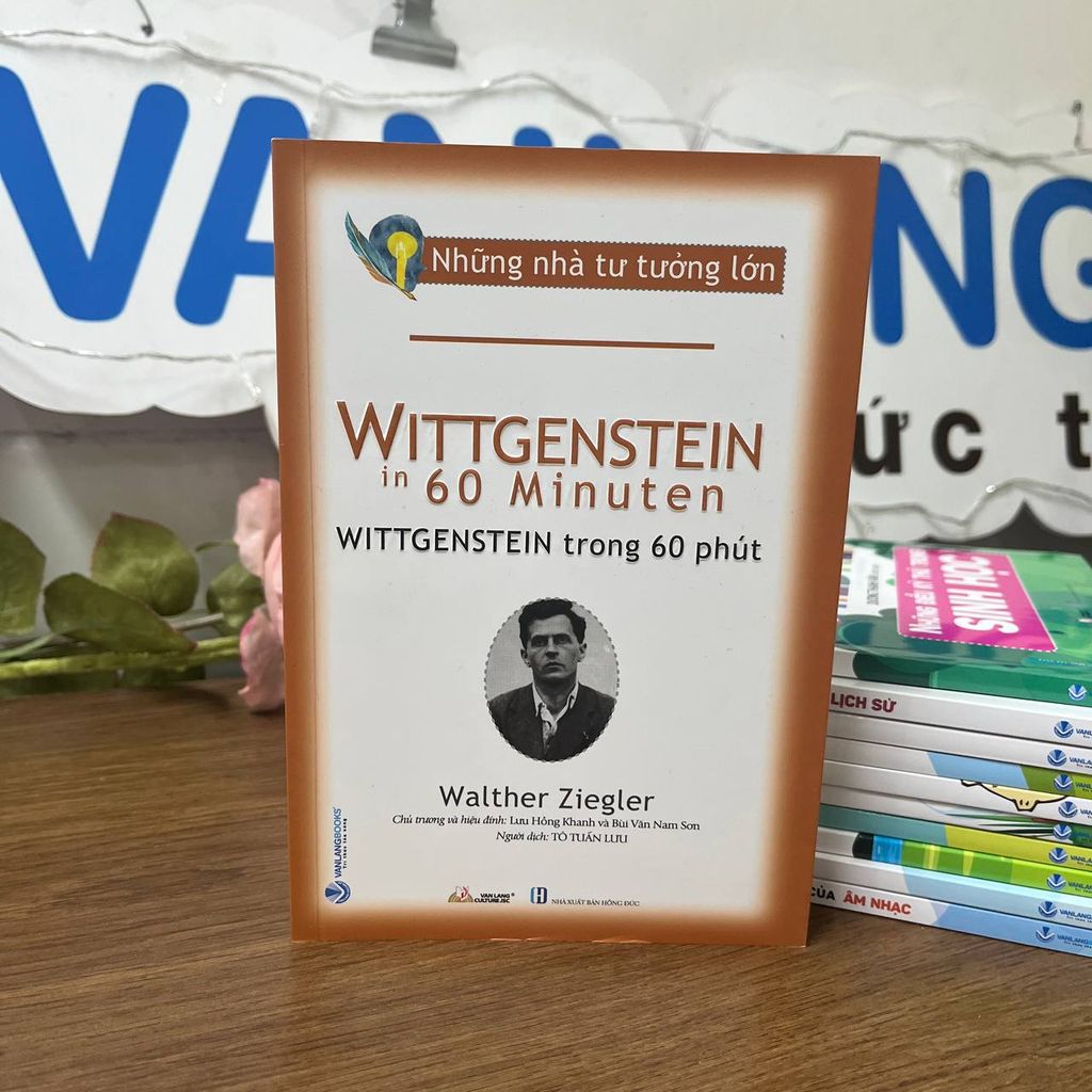 Nhà Tư Tưởng Lớn - Wittgenstein Trong 60 Phút -Walther Ziegler