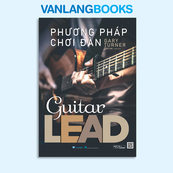 Phương Pháp Chơi Đàn Guitar Lead (Tái Bản 2025) - Vanlangbooks
