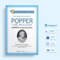 Những nhà tư tưởng lớn - Popper trong 60 phút - Vanlangbooks