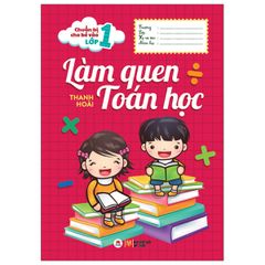 Chuẩn bị cho bé vào lớp 1 - Làm quen toán học