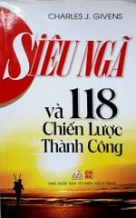 Siêu Ngã Và 118 Chiến Lược Thành Công - Vanlangbooks