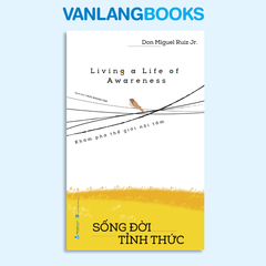 Sống Đời Tỉnh Thức - Vanlangbooks