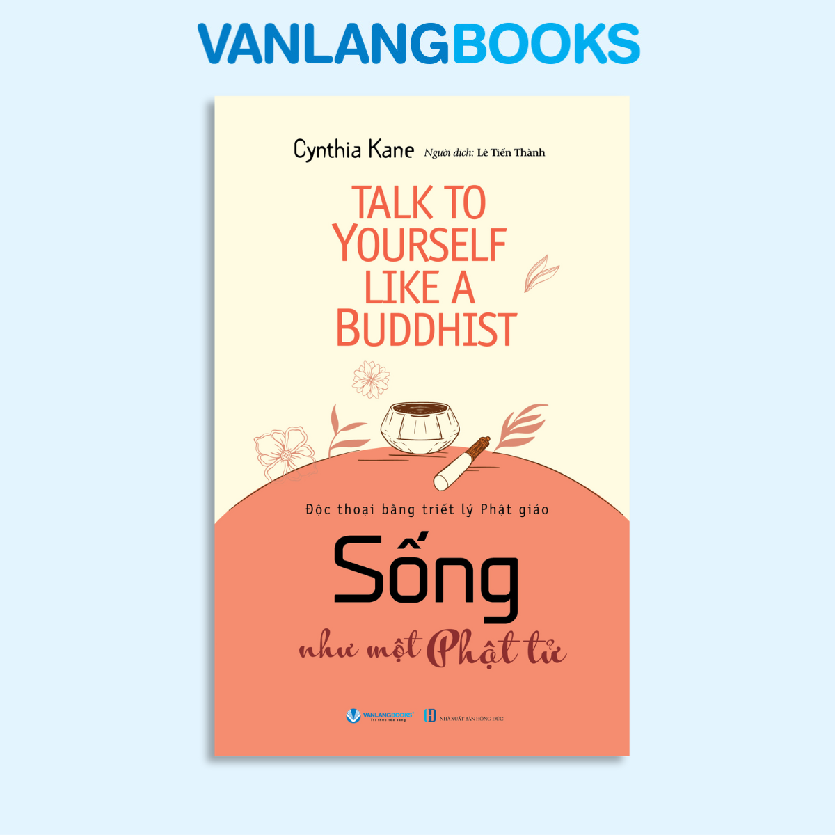 Sống Như Một Phật Tử - Vanlangbooks
