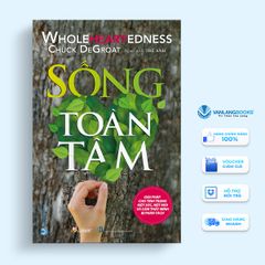 Sống Toàn Tâm - Giải pháp cho tình trạng kiệt sức mệt mỏi - Vanlangbooks