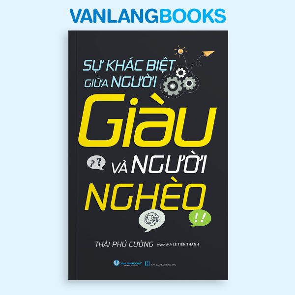 Sự Khác Biệt Giữa Người Giàu Và Người Nghèo (Tái Bản 2025) - Vanlangbooks