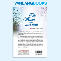 Sức mạnh của quá khứ - Vanlangbooks