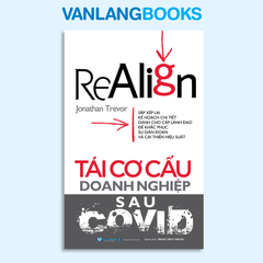 Tái Cơ Cấu Doanh Nghiệp Sau Covid  - Vanlangbooks