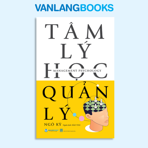 Tâm Lý Học Quản Lý (Tái Bản 2025) - Vanlangbooks