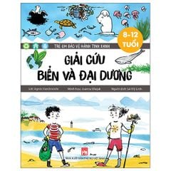 Trẻ Em Bảo Vệ Hành Tinh Xanh: Giải Cứu Biển Và Đại Dương