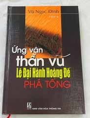 Ứng vận thần vũ - Lê Đại hành hoàng đế phá Tống (bộ 2T) - Vanlangbooks