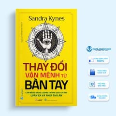 Thay Đổi Vận Mệnh Từ Bàn Tay - Vanlangbooks