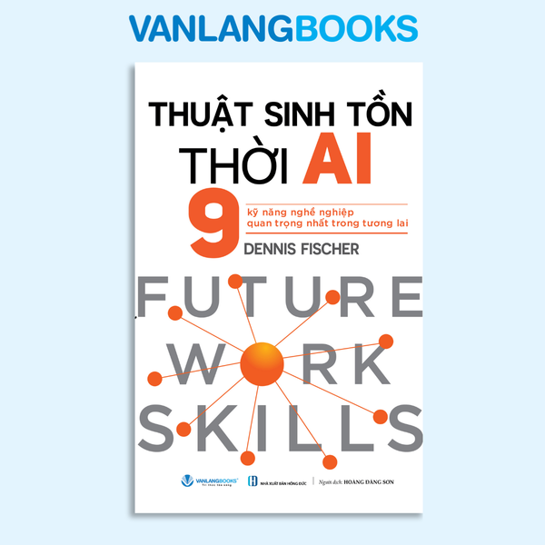 Thuật sinh tồn thời AI - Vanlangbooks