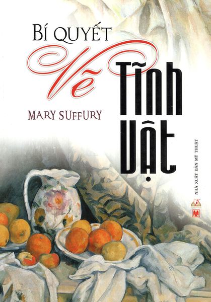 Bí Quyết Vẽ Tĩnh Vật - Vanlangbooks