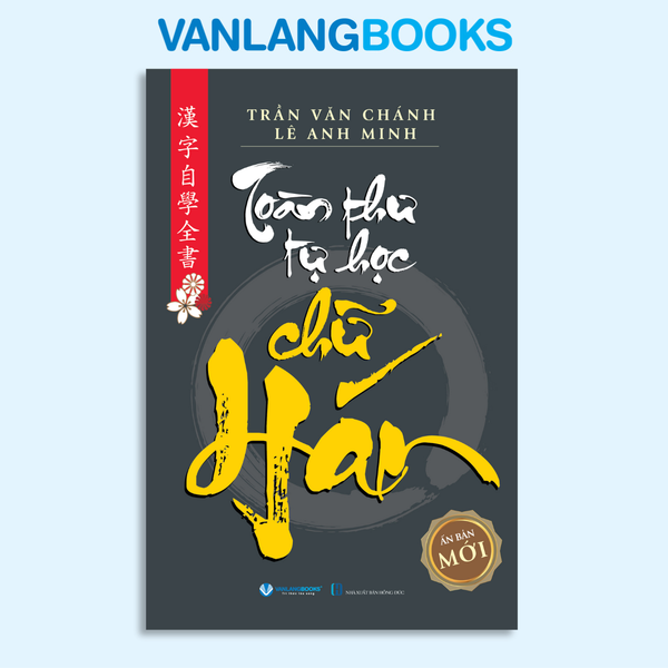 Toàn Thư Tự Học Chữ Hán - Vanlangbooks