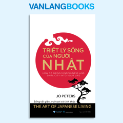 Triết lý sống của người Nhật - Vanlangbooks