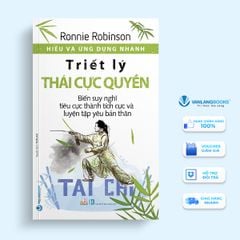 Hiểu Và Ứng Dụng Nhanh - Triết Lý Thái Cực Quyền - Vanlangbooks