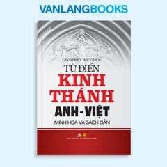 Từ điển Kinh thánh Anh - Việt (Minh họa và sách dẫn) - Vanlangbooks