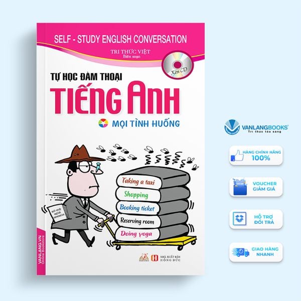 Tự Học Đàm Thoại Tiếng Anh Mọi Tình Huống - Kèm CD (Tái Bản 2018) - Vanlangbooks