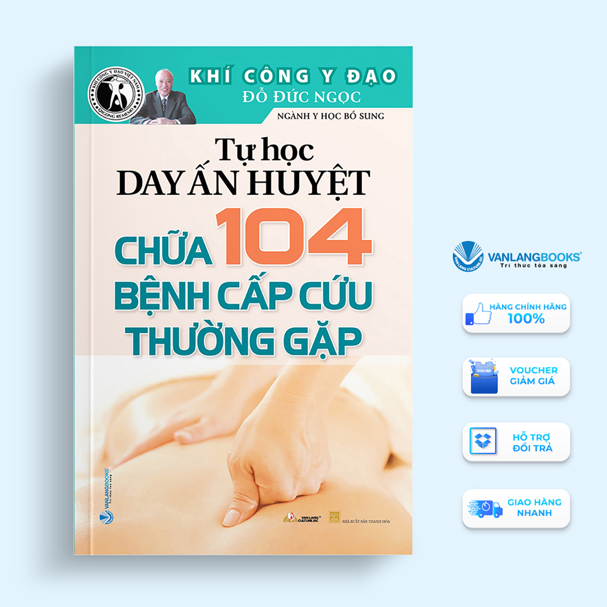 Tự Học Day Ấn Huyệt - Chữa 104 Bệnh Cấp Cứu Thường Gặp - Vanlangbooks
