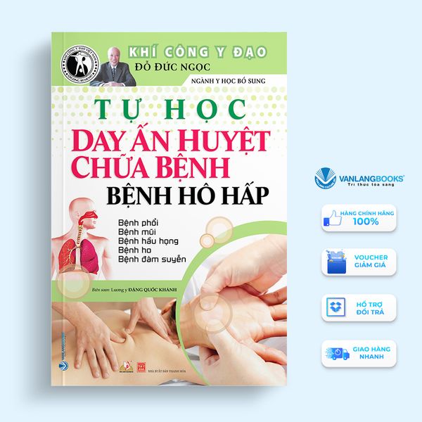 Tự Học Day Ấn Huyệt Chữa Bệnh - Bệnh Hô Hấp-Vanlangbooks