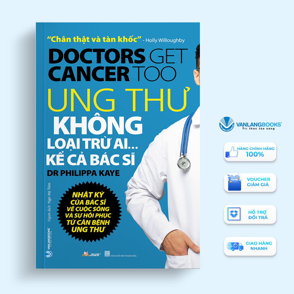 Ung thư không loại trừ ai kể cả bác sĩ-Vanlangbooks