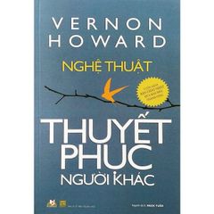 Nghệ Thuật Thuyết Phục Người Khác