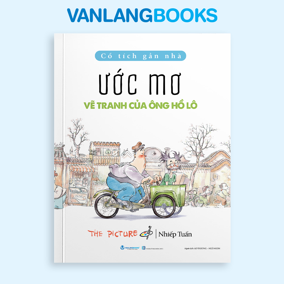 Cổ tích gần nhà - Ước mơ vẽ tranh của ông Hồ Lô - Vanlangbooks
