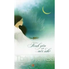 Tình Yêu Và Nỗi Nhớ - Tuyển Tập Thơ - Vanlangbooks