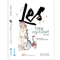 Les Từng Cen.Ti.Mét - Trúc Thiên - Vanlangbooks