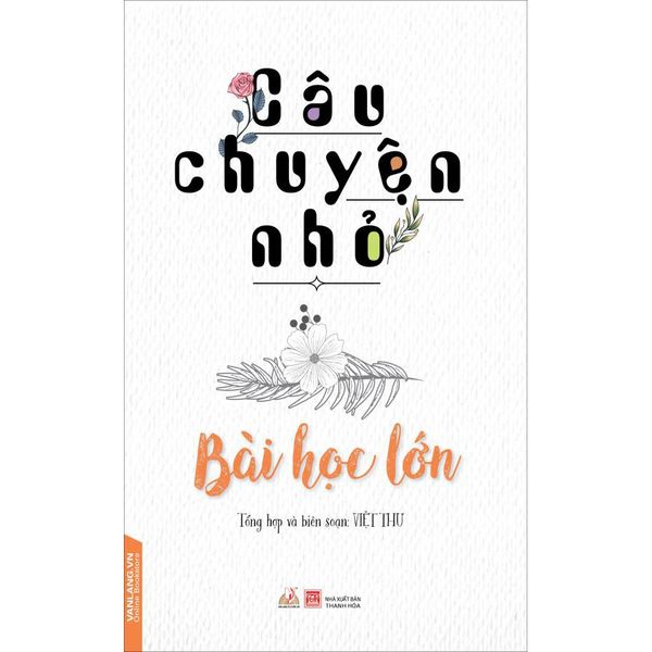Câu chuyện nhỏ - Bài học lớn - Vanlangbooks