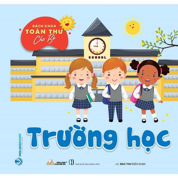 Bộ Bách Khoa Toàn Thư Cho Bé - Trường Học (Bộ 5 Cuốn)