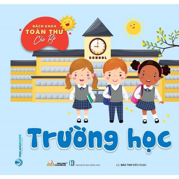 Bách khoa toàn thư cho bé - Trường học (Bộ 5C)