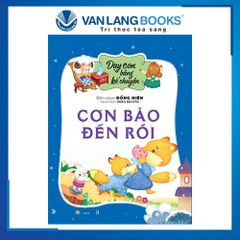 Dạy Con Bằng Kể Chuyện - Cơn Bão Đến Rồi - Đồng Niên