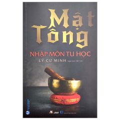 Mật Tông Nhập Môn Tu Học ( Tái bản 2022)