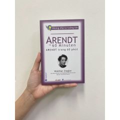 Những Nhà Tư Tưởng Lớn - Arendt Trong 60 Phút - Vanlangbooks