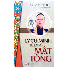 Lý Cư Minh Luận Về Mật Tông