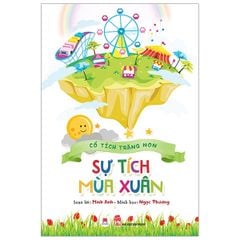 Cổ tích trăng non -Sự tích mùa xuân
