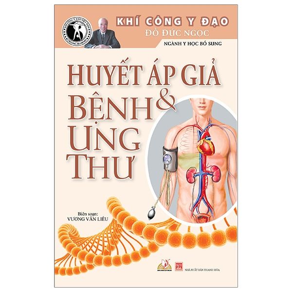 Huyết Áp Giả & Bệnh Ung Thư - Vanlangbooks