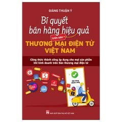 Bí quyết bán hàng hiệu quả trên sàn thương mại điện tử Việt Nam